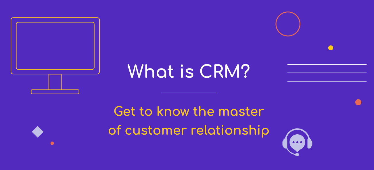 What is Customer Relationship Management? | NUS Solutions